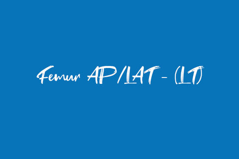 Femur AP/LAT - (LT) Dr Essa Laboratory and Diagnostic Centre