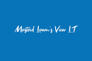 Mastoid Lawn's View LT